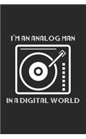 I'm an Analog Man In a Digital World: Vinyl DJ Dot Grid Notebook 6x9 Inches - 120 dotted pages for notes, drawings, formulas - Organizer writing book planner diary