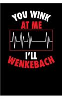 You Wink At Me I'll Wenkebach: 120 Pages I 6x9 I Monthly Planner I Funny Doctors, ICU & Medicine Gifts