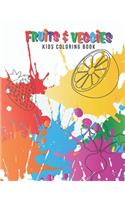 Fruits & Veggies Kids Coloring Book: Large Fruit & Vegetable Illustrations Perfect For Kids, Toddlers, Preschoolers & Early Learners Boys & Girls Ages 2-8