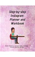 Step-by-step Instagram Planner and Workbook: Market Research, Business Goals, Finances, Content Planning and more