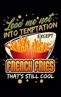 Lead Me Not Into Temptation Except French Fries That's Still Cool: Personal Planner 24 month 100 page 6 x 9 Dated Calendar Notebook For 2020-2021 Academic Year