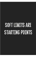 Soft Limits Are Starting Points