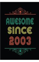 Awesome Since 2003: Retro Vintage Style journal notebook for who born in 2003. Perfect birthday gift idea for men & women. Small Lined Notebook (6*9 inch, 100 pages) - 