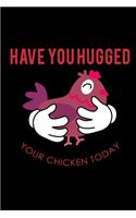 Have You Hugged Your Chicken Today: 110 Game Sheets - 660 Tic-Tac-Toe Blank Games - Soft Cover Book For Kids For Traveling & Summer Vacations - Mini Game - Clever Kids - 110 Lined Page