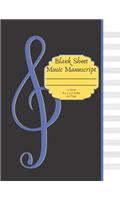 Blank Sheet Music Manuscript: Black Cover With Blue Clef. Standard Staff Paper. 12 Staves per page. 102 pages. Large 8.5 x 11.0 inches. Classical Blues Design.