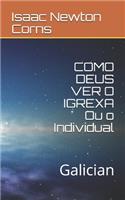 COMO DEUS VER O IGREXA Ou o Individual: Galician