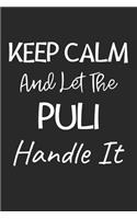 Keep Calm And Let The Puli Handle It