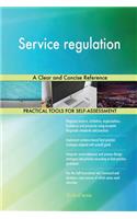 Service regulation: A Clear and Concise Reference