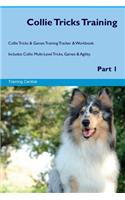 Collie Tricks Training Collie Tricks & Games Training Tracker & Workbook. Includes