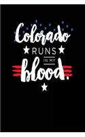 Colorado Runs In My Blood: Lined Travel Notebook Journal