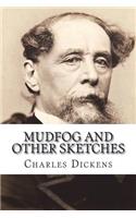 Mudfog and Other Sketches
