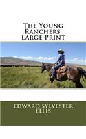 The Young Ranchers: Large Print