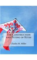 Construction and Flying of Kites