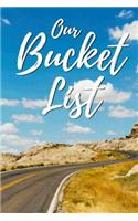 Our Bucket List: A Journal for Turning Your Dreams Into Reality