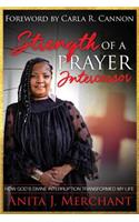 Strength of a Prayer Intercessor