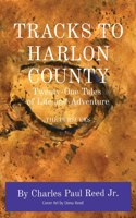 Tracks to Harlon County