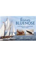 Forever Bluenose: A Future for a Schooner with a Past: A Future for a Schooner With a Past