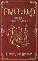 Fractured: The Rose Tangled Banner