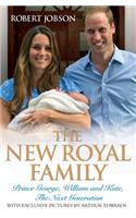 The New Royal Family: Prince George, William and Kate, the Next Generation