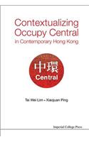 Contextualizing Occupy Central in Contemporary Hong Kong