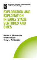 Exploration and Exploitation in Early Stage Ventures and SMEs