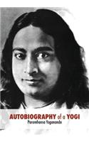 Autobiography of a Yogi: Unabridged 1946 Edition