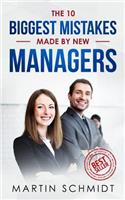 10 Biggest Mistakes Made by New Managers
