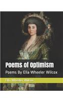 Poems of Optimism: Poems by Ella Wheeler Wilcox