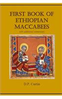 First Book of Ethiopian Maccabees: with additional commentary