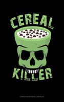 Cereal Killer: Composition Notebook: Wide Ruled(1770 Composition Notebook: Wide Ruled)