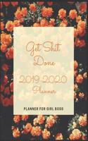 Get Shit Done: 2019-2020 Calendar & Weekly Planner, Simple & Small Planner for Girl Boss & Lady Boss