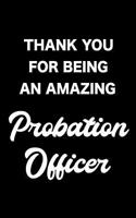 Thank You for Being an Awesome Probation Officer: 6x9 Notebook, Ruled, Blank Lined Journal, Gift for Probation Officers