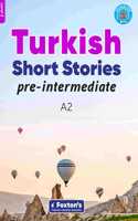 Pre-Intermediate Turkish Short Stories - Based on a comprehensive grammar and vocabulary framework (CEFR A2) - with quizzes , full answer key and online audio