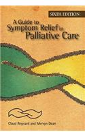 A Guide to Symptom Relief in Palliative Care, 6th Edition