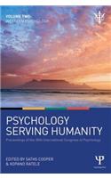 Psychology Serving Humanity: Proceedings of the 30th International Congress of Psychology