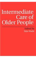 Intermediate Care of Older People