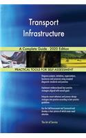 Transport Infrastructure A Complete Guide - 2020 Edition