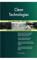 Clean Technologies A Complete Guide - 2020 Edition