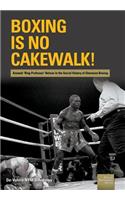 Boxing is no Cakewalk!
