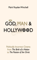 God, Man, and Hollywood