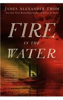 Fire in the Water
