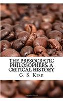 The Presocratic Philosophers: A Critical History