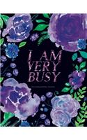 I Am Very Busy Journal (Diary, Notebook) - Dot Grid: Floral Watercolor 8.5 x 11, Inspirational Gift For Girls (Dot Notebook)