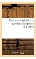Documents Relatifs À La Question Sénégalaise (Éd.1869): (Sciences Sociales)