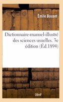 Dictionnaire-manuel-illustré des sciences usuelles. Astronomie, mécanique, art militaire, physique