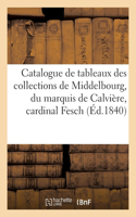 Catalogue de Tableaux Des Collections de Middelbourg, Du Marquis de Calvière, Cardinal Fesch