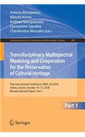 Transdisciplinary Multispectral Modeling and Cooperation for the Preservation of Cultural Heritage