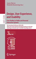Design, User Experience, and Usability. Case Studies in Public and Personal Interactive Systems: 9th International Conference, Duxu 2020, Held as Part of the 22nd Hci International Conference, Hcii 2020, Copenhagen, Denmark, July 19-24, 2020, Pr