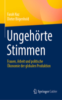 Ungehörte Stimmen: Frauen, Arbeit Und Politische Ökonomie Der Globalen Produktion