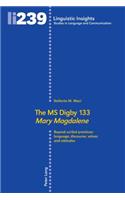 The MS Digby 133 «Mary Magdalene»